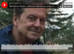 Talk Nation Radio: Jefferson Morley on Israel, Iran, and the United States
