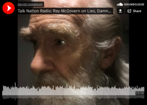 Talk Nation Radio: Ray McGovern on Lies, Damn Lies, and U.S. Discussions of China, Russia, and Iraq