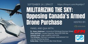 Militarizing the Sky: Opposing Canada’s Armed Drone Purchase