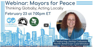 Mayors for Peace: Thinking Globally; Acting Locally